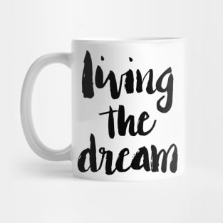 Living the Dream Mug